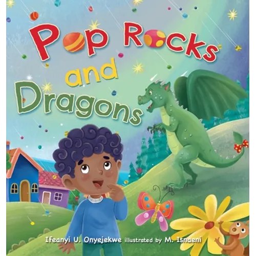 Pop Rocks and Dragons - Hardcover