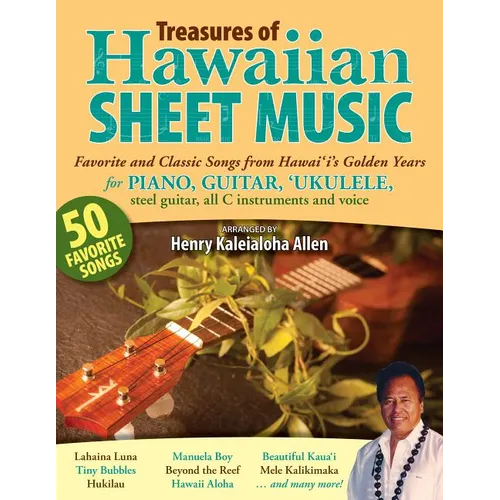 Treasures of Hawaiian Sheet Music: Favorite and Classic Songs from Hawaii's Golden Years - Spiral