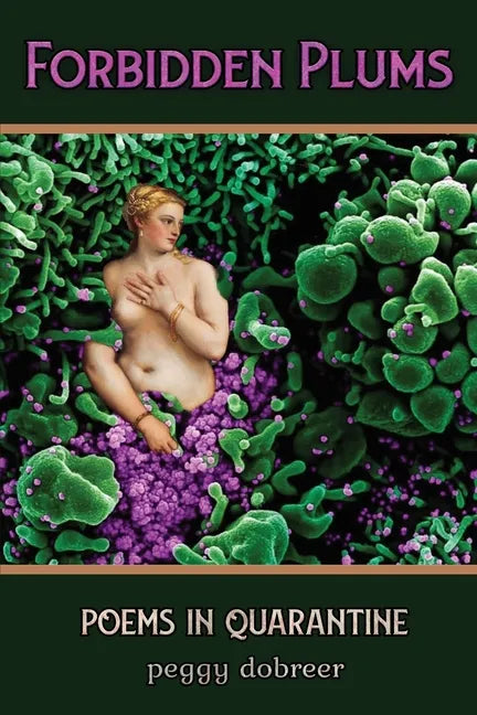 Forbidden Plums: Poems in Quarantine - Paperback