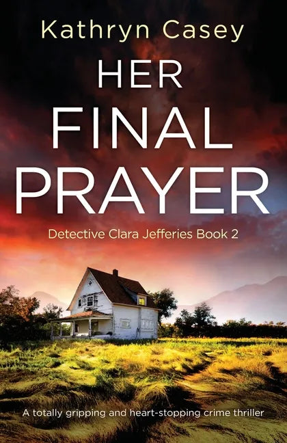 Her Final Prayer: A totally gripping and heart-stopping crime thriller - Paperback