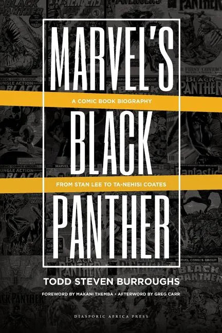 Marvel's Black Panther: A Comic Book Biography, From Stan Lee to Ta-Nehisi Coates - Paperback