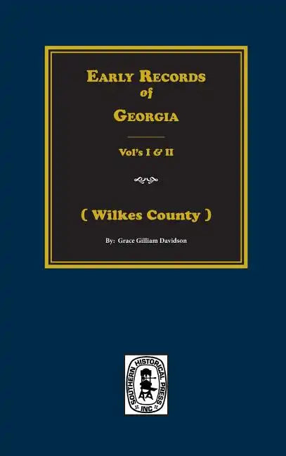 (Wilkes County) Early Records of Georgia. - Hardcover
