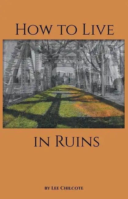 How to Live in Ruins - Paperback
