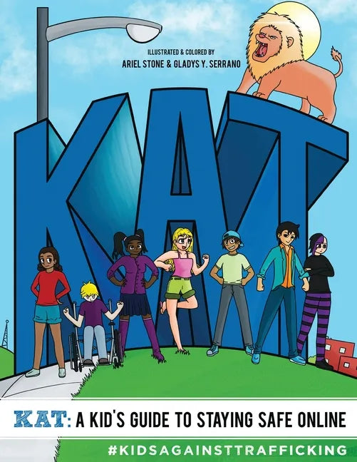 KAT - A Kid's Guide to Staying Safe Online: A Kid's Guide to Staying Safe Online - Paperback