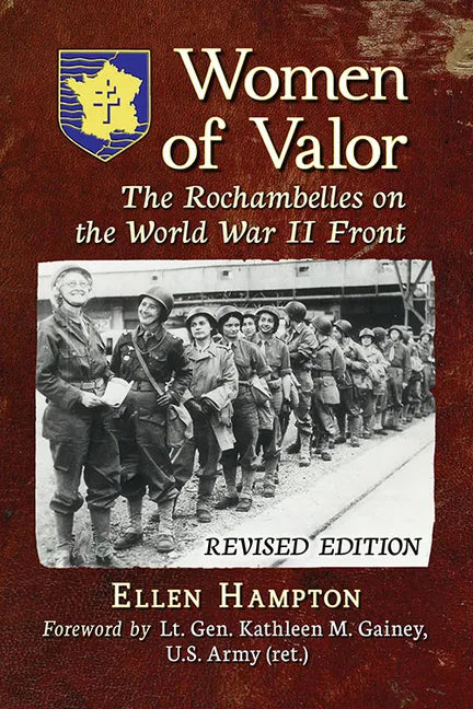 Women of Valor: The Rochambelles on the World War II Front, Rev. Ed. - Paperback