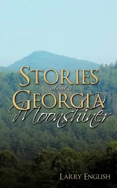 Stories about a Georgia Moonshiner - Paperback