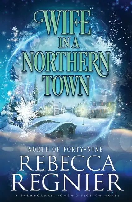Wife In A Northern Town: A Paranormal Women's Fiction Adventure - Paperback