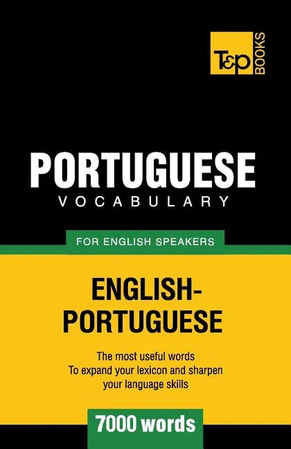 Portuguese vocabulary for English speakers - 7000 words - Paperback