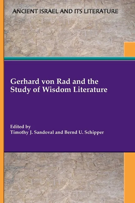 Gerhard von Rad and the Study of Wisdom Literature - Paperback