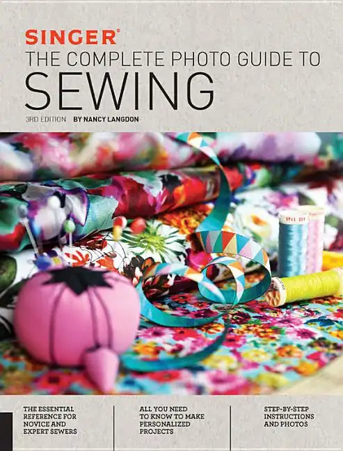 Singer: The Complete Photo Guide to Sewing - Paperback