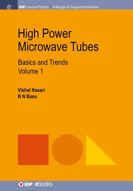 High Power Microwave Tubes: Basics and Trends, Volume 1 - Paperback