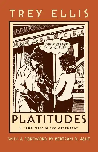 Platitudes: & the New Black Aesthetic - Paperback