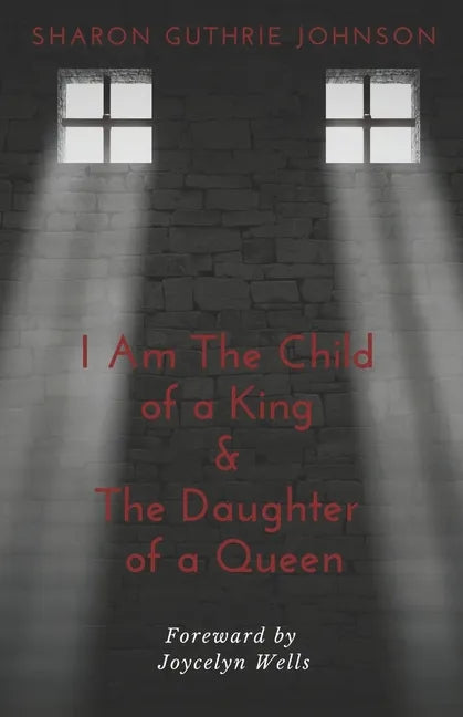 I Am The Child of A King & The Daughter of A Queen - Paperback