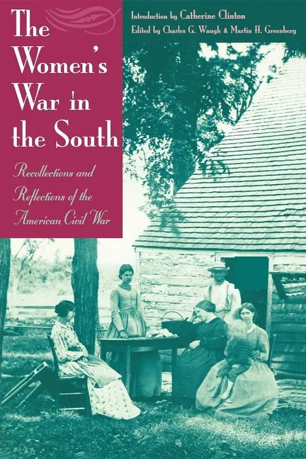 The Women's War in the South: Recollections and Reflections of the American Civil War - Paperback
