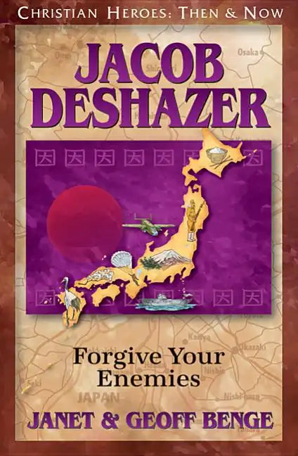 Jacob Deshazer: Forgive Your Enemies - Paperback