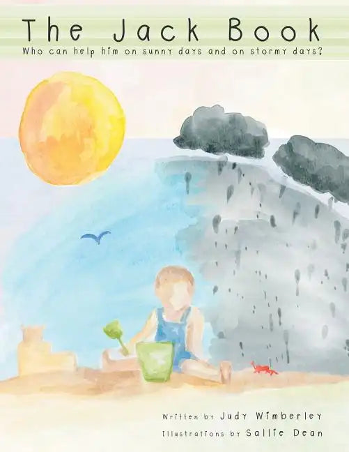 The Jack Book: Who Can Help Him on Sunny Days and on Stormy Days? - Paperback