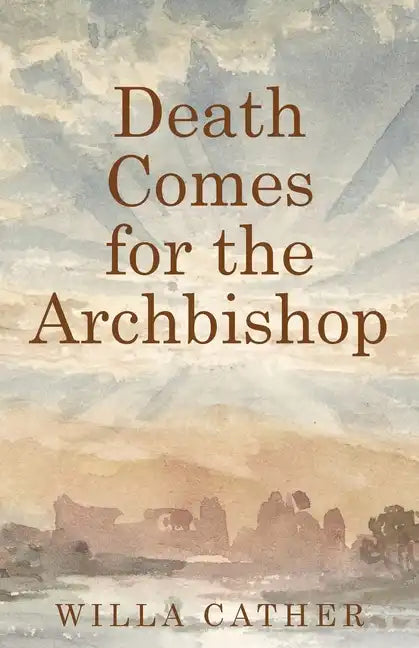 Death Comes for the Archbishop - Paperback