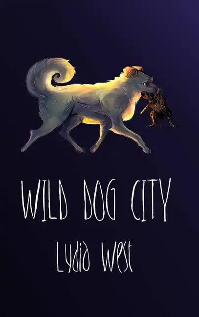 Wild Dog City - Hardcover