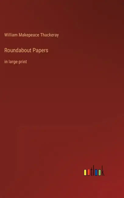 Roundabout Papers: in large print - Hardcover