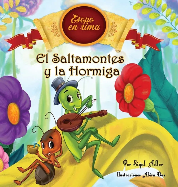 El Saltamontes y la Hormiga: Cuentos infantiles con valores (Fabulas de Esopo/ Esopo's Fabules) - Hardcover