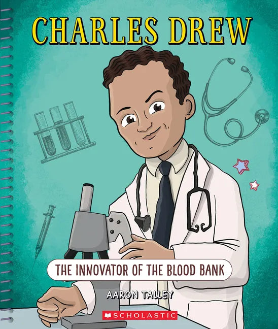 Charles Drew: The Innovator of the Blood Bank (Bright Minds) - Paperback