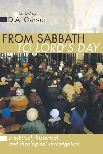 From Sabbath to Lord's Day - Paperback