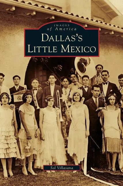 Dallas's Little Mexico - Hardcover