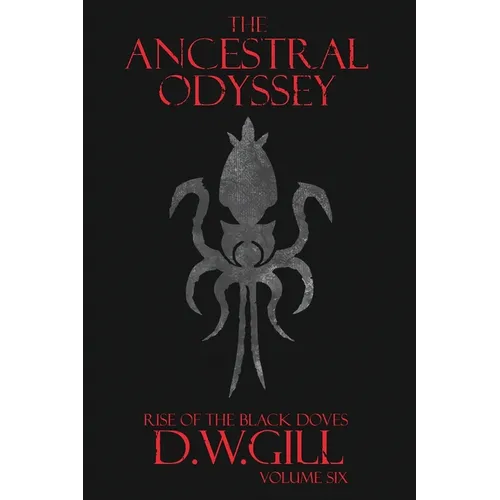 The Ancestral Odyssey: Rise of the Black Doves - Volume Six - Paperback