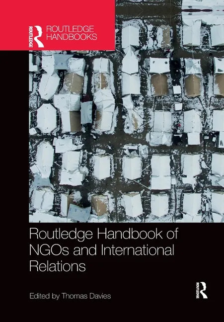 Routledge Handbook of NGOs and International Relations - Paperback