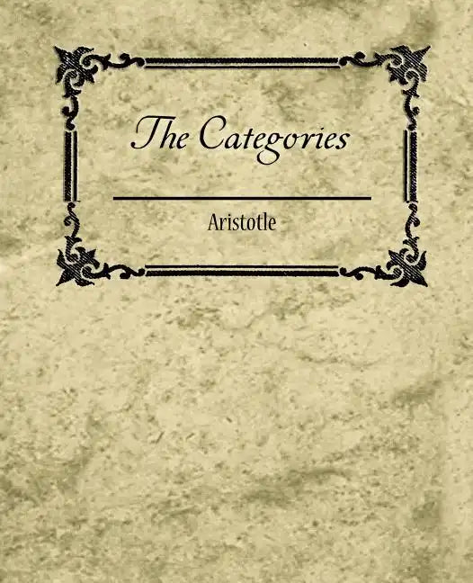 The Categories - Aristotle - Paperback