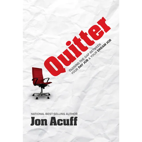 Quitter: Closing the Gap Between Your Day Job and Your Dream Job - Hardcover