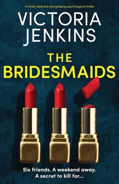 The Bridesmaids: A totally addictive and gripping psychological thriller - Paperback