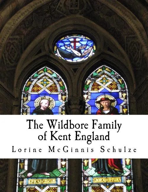 The Wildbore Family of Kent England - Paperback
