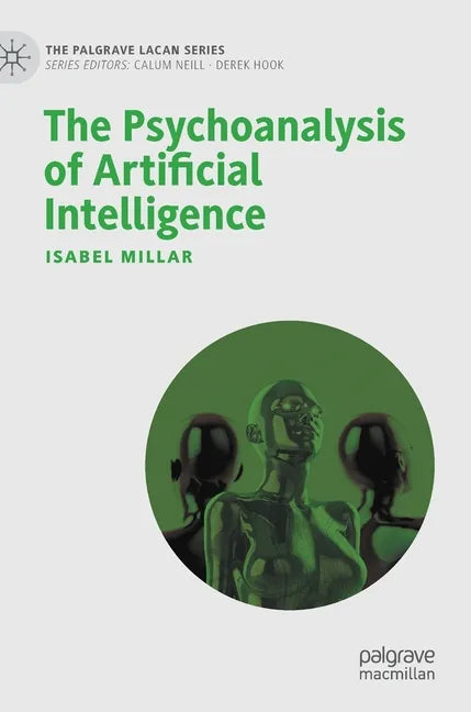 The Psychoanalysis of Artificial Intelligence - Hardcover