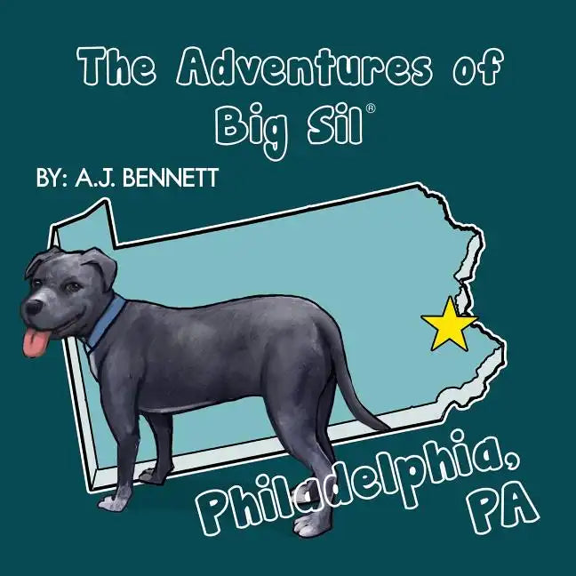 The Adventures of Big Sil Philadelphia, PA: Children's Book / Picture Book - Paperback