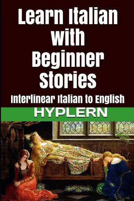 Learn Italian with Beginner Stories: Interlinear Italian to English - Paperback
