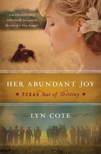 Her Abundant Joy (Texas: Star of Destiny, Book 3) - Paperback