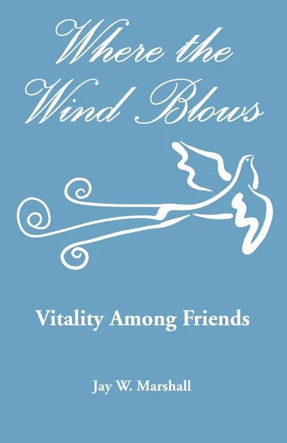 Where the Wind Blows - Vitality Among Friends - Paperback