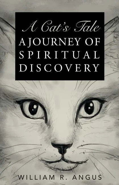 A Cat's Tale: A Journey of Spiritual Discovery - Paperback