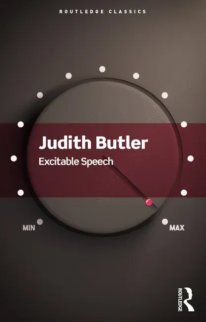 Excitable Speech: A Politics of the Performative - Paperback