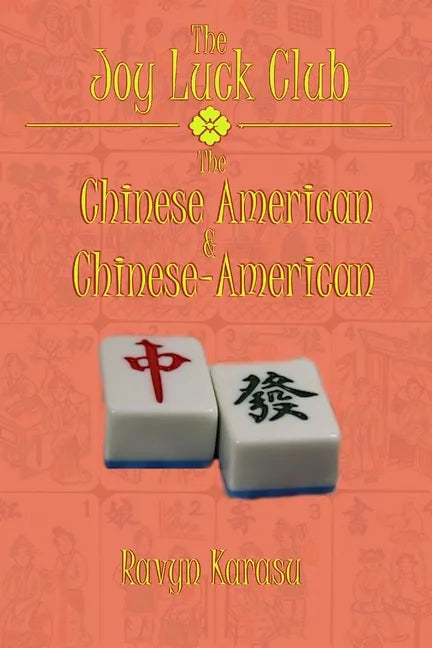 The Joy Luck Club: The Chinese American & Chinese-American - Paperback