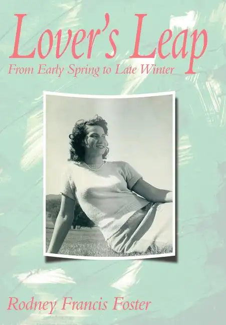 Lover's Leap: From Early Spring to Late Winter - Hardcover