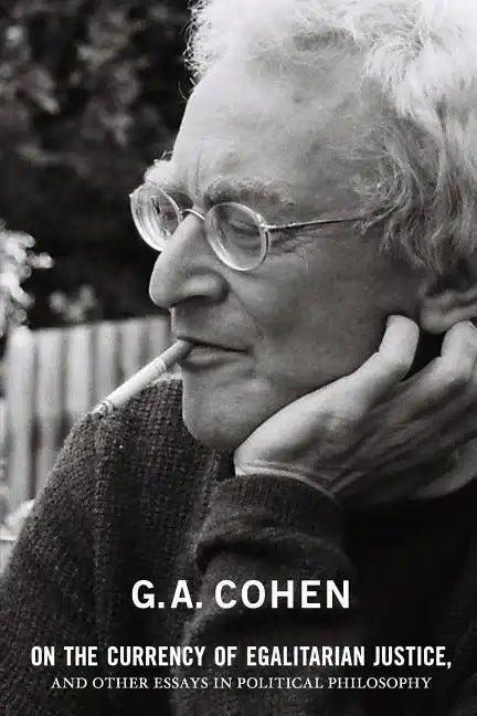 On the Currency of Egalitarian Justice, and Other Essays in Political Philosophy - Paperback