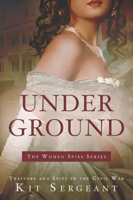 Underground: Spies and Traitors in Lincoln's War - Paperback