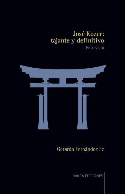 José Kozer: tajante y definitivo - Paperback