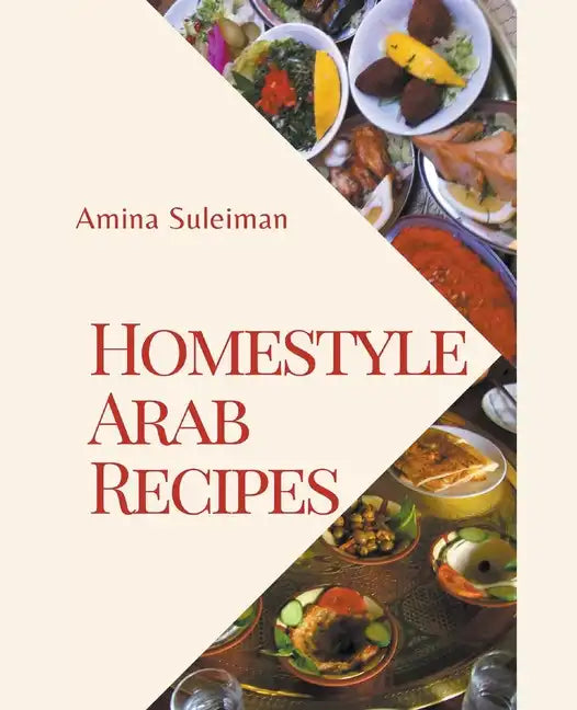 Homestyle Arab Recipes - Paperback