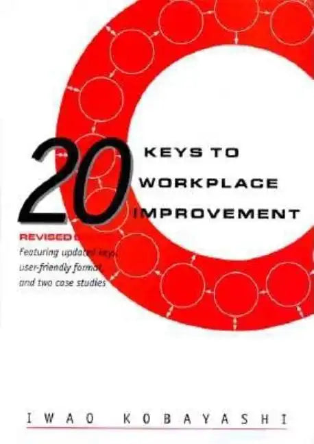 20 Keys to Workplace Improvement - Hardcover