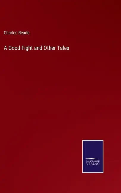 A Good Fight and Other Tales - Hardcover