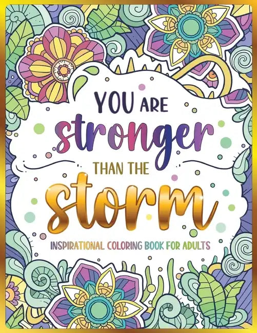 Inspirational Coloring Book for Adults: 50 Motivational Quotes & Patterns to Color - A Variety of Relaxing Positive Affirmations for Adults & Teens - Paperback
