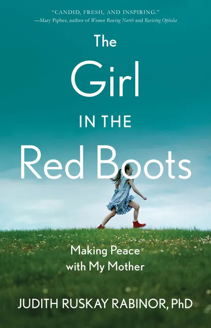 The Girl in the Red Boots: Making Peace with My Mother - Paperback